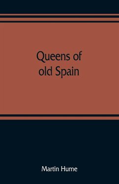 Queens of old Spain - Hume, Martin