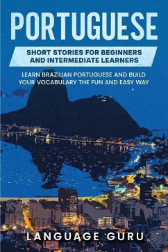 Portuguese Short Stories for Beginners and Intermediate Learners - Guru, Language
