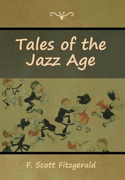 Tales of the Jazz Age Tales of the Jazz Age