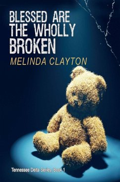 Blessed Are the Wholly Broken - Clayton, Melinda