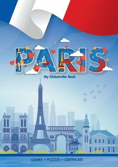 Paris (My Globetrotter Book): Global adventures...in the palm of your hands! - Wojciechowska, Marisha