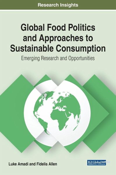 Global Food Politics and Approaches to Sustainable Consumption Global Food Politics and Approaches to Sustainable Consumption