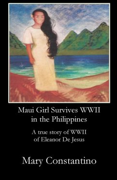 Maui Girl Survives WWII in the Philippines - Constantino, Mary