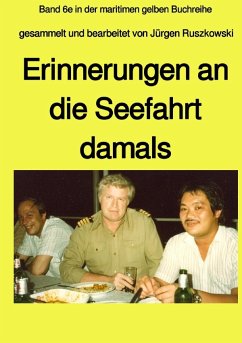 Erinnerungen an die Seefahrt damals - eine Anthologie - Neumann, Erhard;Feith, Emil