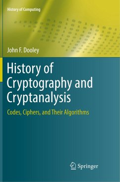 History of Cryptography and Cryptanalysis - Dooley, John F.