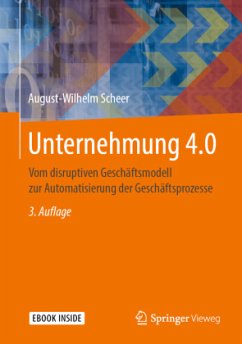 Unternehmung 4.0, m. 1 Buch, m. 1 E-Book - Scheer, August-Wilhelm