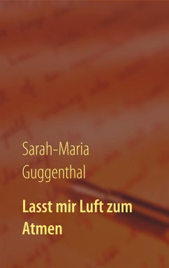Lasst mir Luft zum Atmen (eBook, ePUB) - Guggenthal, Sarah-Maria