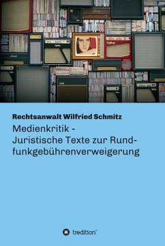Medienkritik - Juristische Texte zur Rundfunkgebührenverweigerung (eBook, ePUB) - Schmitz, Wilfried