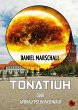 Tonatiuh - oder: Apokalypse in Pasewalk... - Bild 1