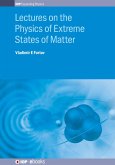 Lectures on the Physics of Extreme States of Matter (eBook, ePUB)