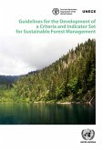 Guidelines for the Development of a Criteria and Indicator Set for Sustainable Forest Management (eBook, PDF)