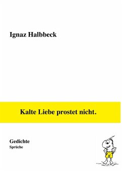 Kalte Liebe prostet nicht. (eBook, ePUB)