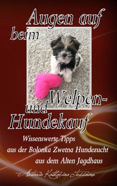 Augen auf beim Welpen- und Hundekauf (eBook, ePUB) - Tessnow, Antonia Katharina