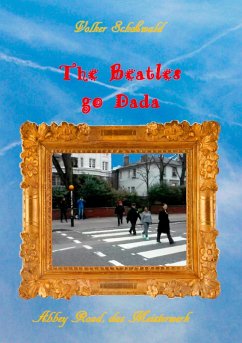 The Beatles go Dada (eBook, ePUB) - Schoßwald, Volker