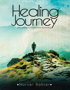 Cover Healing Journey: Discovering God's Provision for Healing (eBook, ePUB)