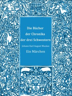 Die Bücher der Chronika der drei Schwestern (eBook, ePUB) - Musäus, Johann Karl August