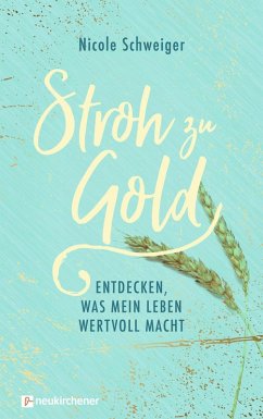 Stroh zu Gold (eBook, ePUB) - Schweiger, Nicole