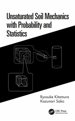 Unsaturated Soil Mechanics with Probability and Statistics (eBook, PDF) - Kitamura, Ryosuke; Sako, Kazunari