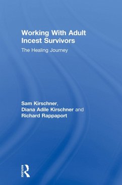 Working With Adult Incest Survivors (eBook, PDF) - Kirschner, Sam; Adile Kirschner, Diana; Rappaport, Richard