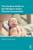 The Student Guide to the Newborn Infant Physical Examination (eBook, PDF)