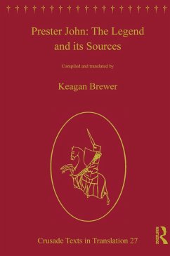 Prester John: The Legend and its Sources (eBook, ePUB)