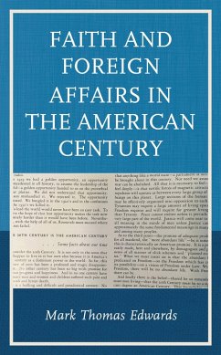 Cover Faith and Foreign Affairs in the American Century (eBook, ePUB)
