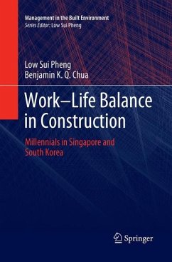 Work-Life Balance in Construction - Sui Pheng, Low;Chua, Benjamin K. Q.