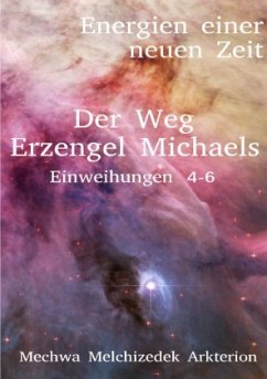 Der Weg Erzengel Michaels 4-6 - Zimmermann, Frederik Melchizedek