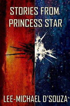 Stories From Princess Star (eBook, ePUB) - D'Souza, Lee-Michael