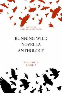 Running Wild Novella Anthology Volume 3, Book 3 (eBook, ePUB) - Gomez, Lisa; Haberle, Frank