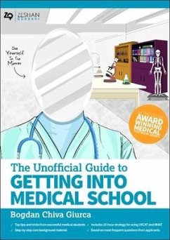 Unofficial Guide to Getting Into Medical School - Giurca, Bogdan Chiva (University of Exeter Medical School, UK, NHS E; Qureshi, Zeshan, BM,BSc(Hons),MSc,BM MRCPCH,FAcadMEd,MRCPS(Glasg) (P