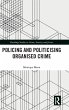 Politicising and Policing Organised... - Bild 1