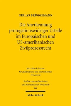 Die Anerkennung prorogationswidriger Urteile im Europäischen und US-amerikanischen Zivilprozessrecht (eBook, PDF) - Brüggemann, Niklas