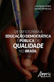 Desafios para a educação democrática e pública de qualidade no Brasil (eBook, ePUB)