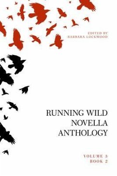 Running Wild Novella Anthology Volume 3, Book 2 (eBook, ePUB) - Kastner, Lisa; Boggess, Ace