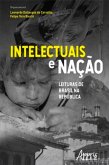 Intelectuais e Nação: Leituras de Brasil na República (eBook, ePUB)
