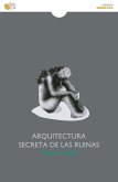 Arquitectura secreta de las ruinas (eBook, ePUB)