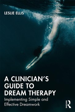 A Clinician's Guide to Dream Therapy - Ellis, Leslie