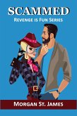 Scammed (Revenge is Fun, #5) (eBook, ePUB) Scammed (Revenge is Fun, #5) (eBook, ePUB)