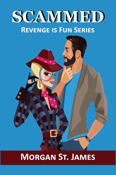 Scammed (Revenge is Fun, #5) (eBook, ePUB)