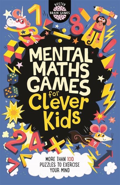 Mental Maths Games for Clever Kids® Mental Maths Games for Clever Kids®
