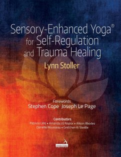 Sensory-Enhanced Yoga(r) for Self-Regulation and Trauma Healing - Stoller, Lynn