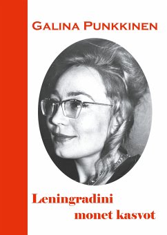 Leningradini monet kasvot (eBook, ePUB) - Punkkinen, Galina