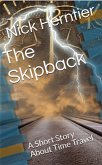 The Skipback: A Short Time Travel Story (eBook, ePUB)