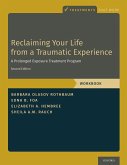 Reclaiming Your Life from a Traumatic Experience (eBook, PDF) Reclaiming Your Life from a Traumatic Experience (eBook, PDF)