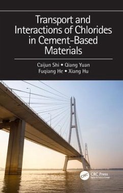 Transport and Interactions of Chlorides in Cement-based Materials - Shi, Caijun; Yuan, Qiang; He, Fuqiang