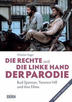 Die rechte und die linke Hand der Parodie - Bud Spencer, Terence Hill und ihre Filme (eBook, PDF) - Heger, Christian