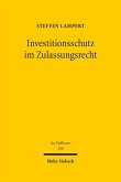 Investitionsschutz im Zulassungsrecht (eBook, PDF)