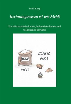 Rechnungswesen ist wie Mehl! (eBook, ePUB) - Kaup, Sonja