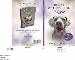 God Makes My Little Tail Wiggle -- The Book Of Prayers (eBook, ePUB) - Wolff, Bob
